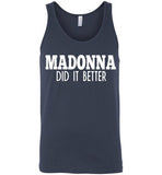 Madonna Did It Better Tank