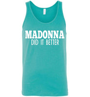 Madonna Did It Better Tank