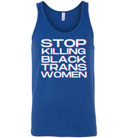 royal blue sexy stop killing black trans women big white lettering funny cute gay slang lgbtq gay trans transgender pride tank top shirt