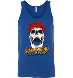 Gimme Head Til I'm Dead Skull Tank