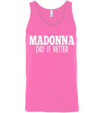 Madonna Did It Better Tank