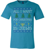 All I Want For Christmas Is Jews Tee